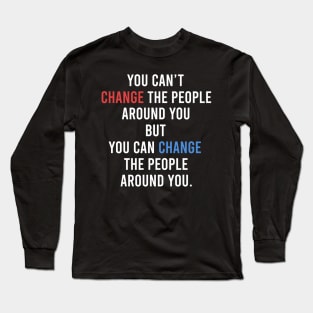 Change the people Long Sleeve T-Shirt